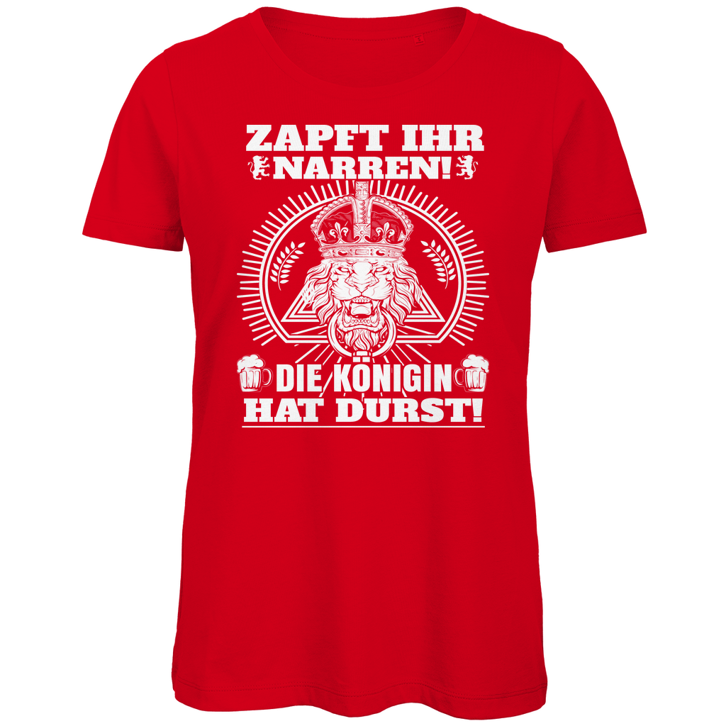 Zapft ihr Narren die Königin hat Durst - Damen Premium Bio T-Shirt Red
