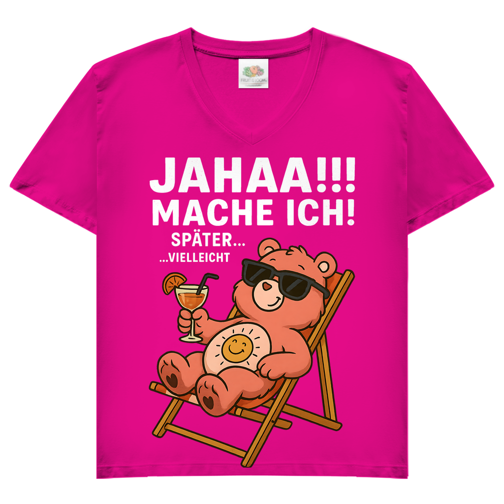 Damen V-Neck Shirt Jahaa Mache Ich Später Vielleicht Chill Bär Glücksbärchi Fuchsia