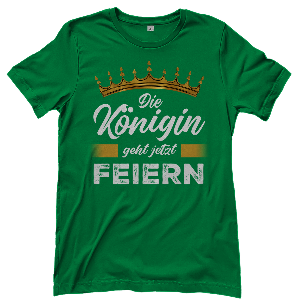 Die Königin geht jetzt feiern - Damenshirt Kelly Green