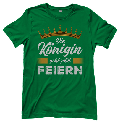 Die Königin geht jetzt feiern - Damenshirt