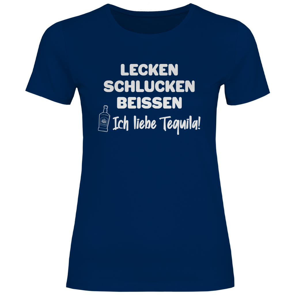 Lecken Schlucken Beissen ich liebe Tequila - Damenshirt Navy
