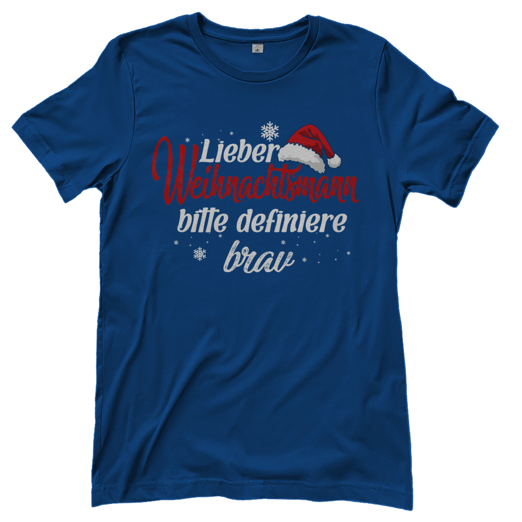 Lieber Weihnachtsmann Partnerlook - bitte definiere brav - Damenshirt Royal Blue