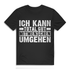 Ich kann total gut Mitmenschen umgehen Herren T Shirt Sarkasmus Spruch lustig Black