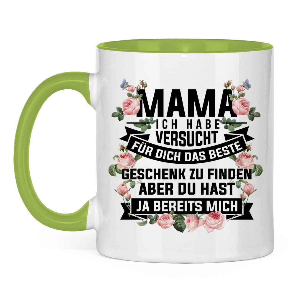 Mama habe versucht das beste Geschenk zu finden - Tasse zweifarbig Light Green