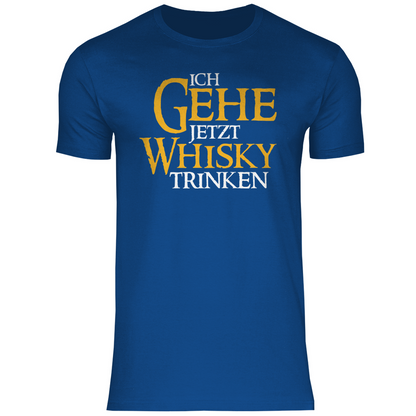Ich gehe jetzt Whisky trinken - Herren Shirt Royal Blue