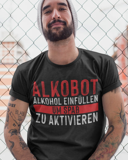Alkobot Shirt Männer – Alkohol einfüllen um Spaß zu aktivieren – Nerd Funshirt