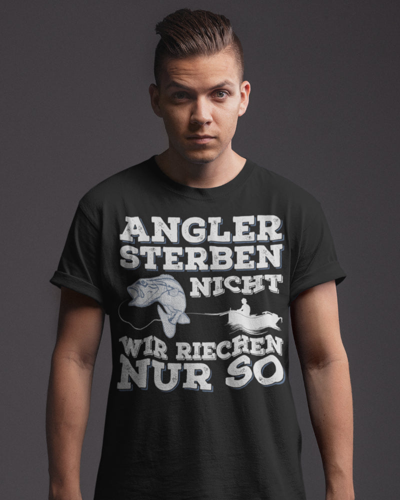 Lustiges Angeln T Shirt Männer – Angler sterben nicht wir riechen nur so