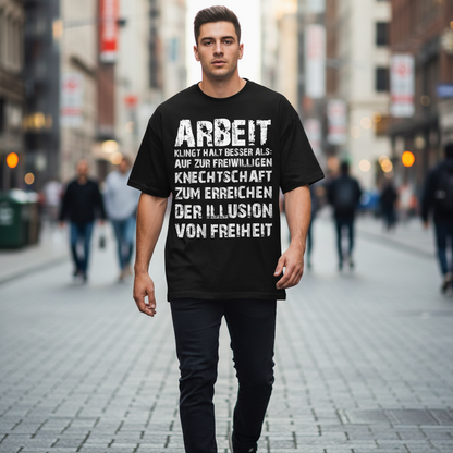 Arbeit klingt halt besser als die illusion von Freiheit - Jack and Jones Oversize T-Shirt