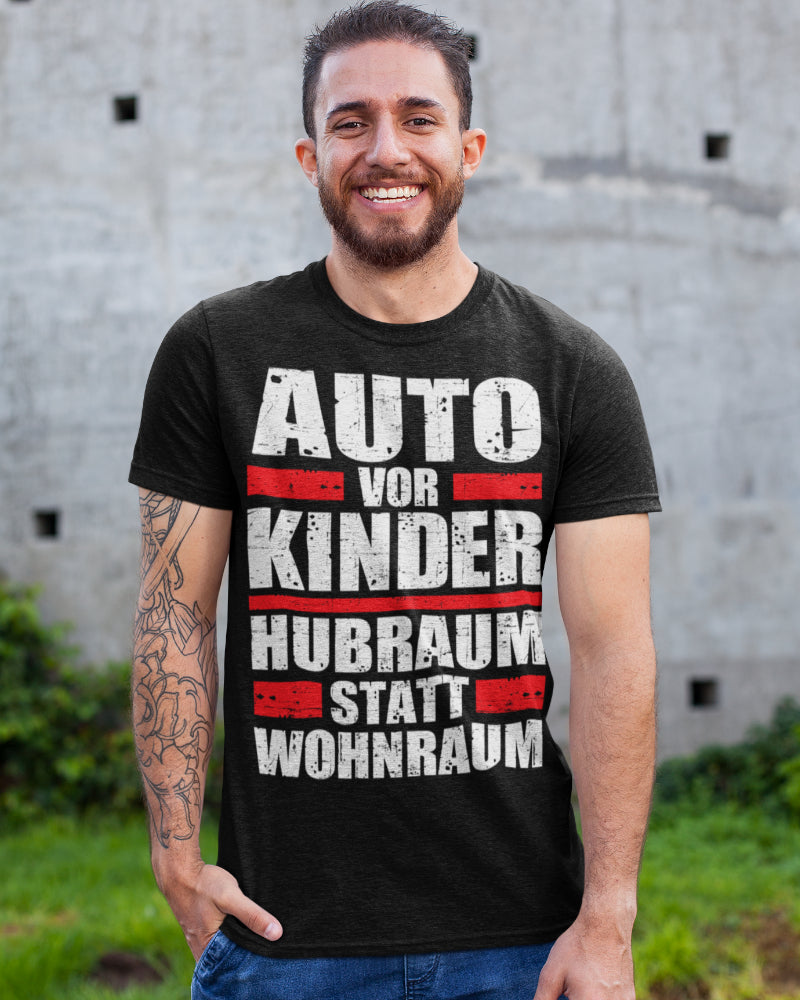 Hubraum statt Wohnraum Shirt – Lustiger Auto Spruch für Männer ohne Kinder
