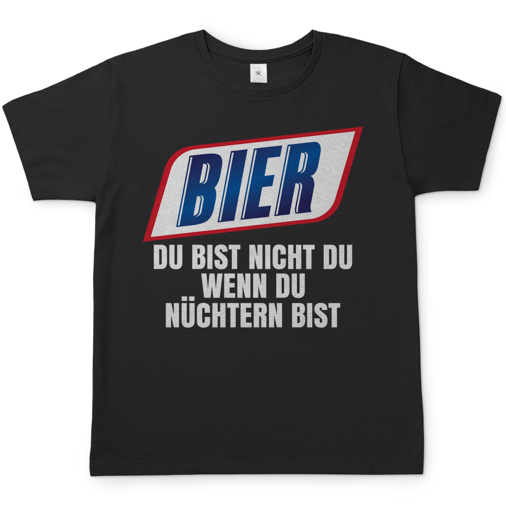Bier du bist nicht du wenn du nüchtern bist - Herren Shirt Black