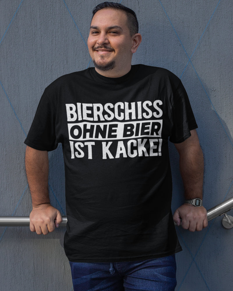 Bierschiss ohne Bier ist Kacke Shirt Herren Bierliebhaber Party Geschenk