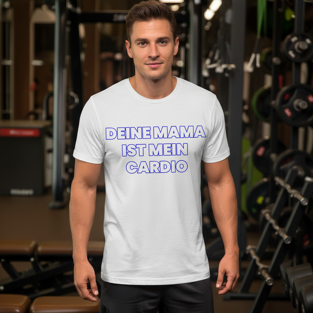 Deine Mama ist mein Cardio - Herren T-Shirt
