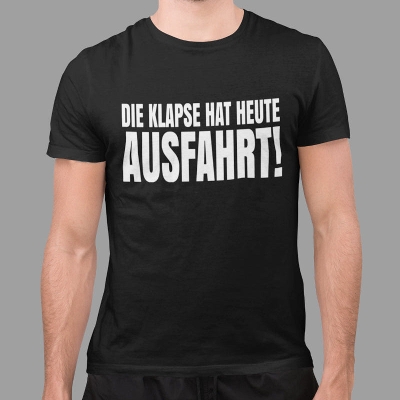 Die Klapse hat heute Ausfahrt Shirt Männer – Lustiger Spruch für Durchgeknallte