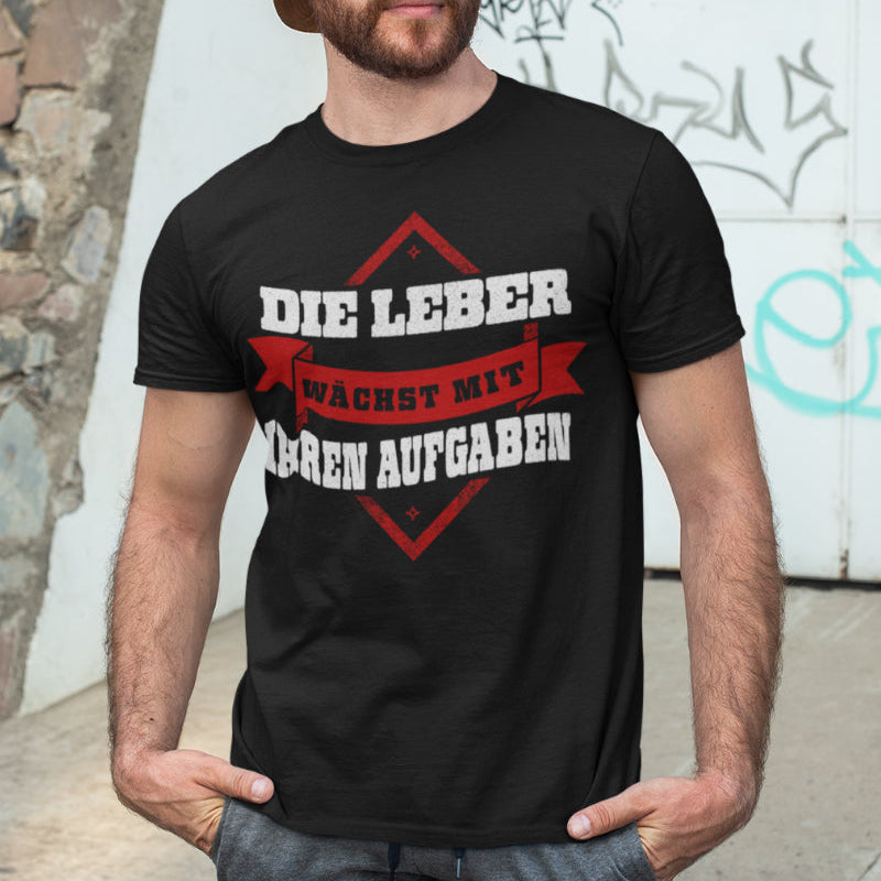 Saufshirt Herren mit Spruch – Leber wächst mit Aufgaben T-Shirt Alkohol