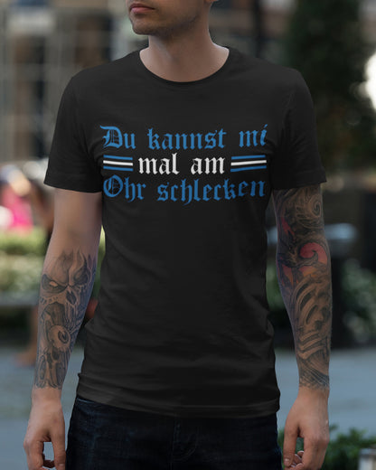 T-Shirt Du kannst mi mal am Ohr schlecken – frecher bayerischer Spruch Herren