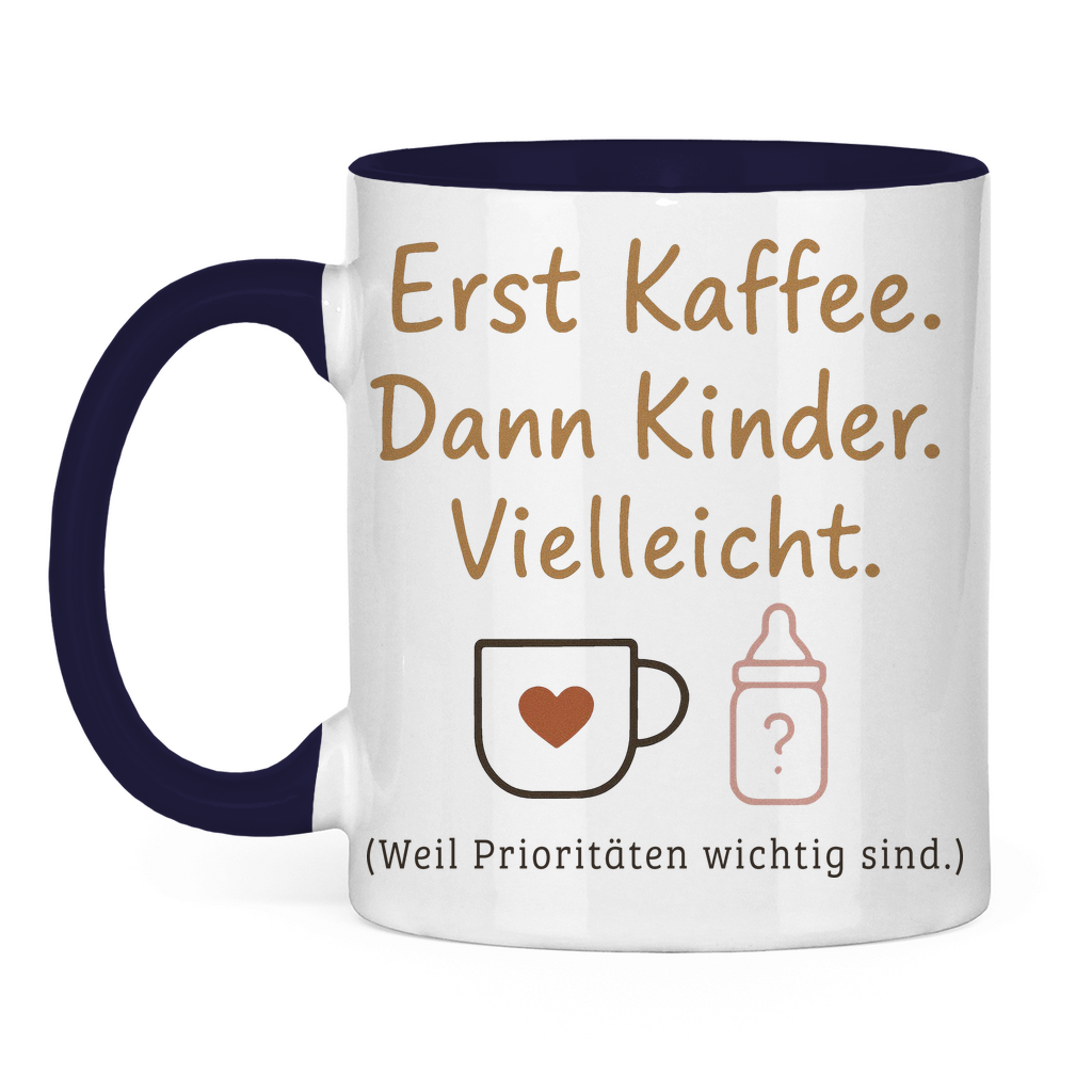 Erst Kaffee. Dann Kinder. Vielleicht. - Tasse zweifarbig Navy