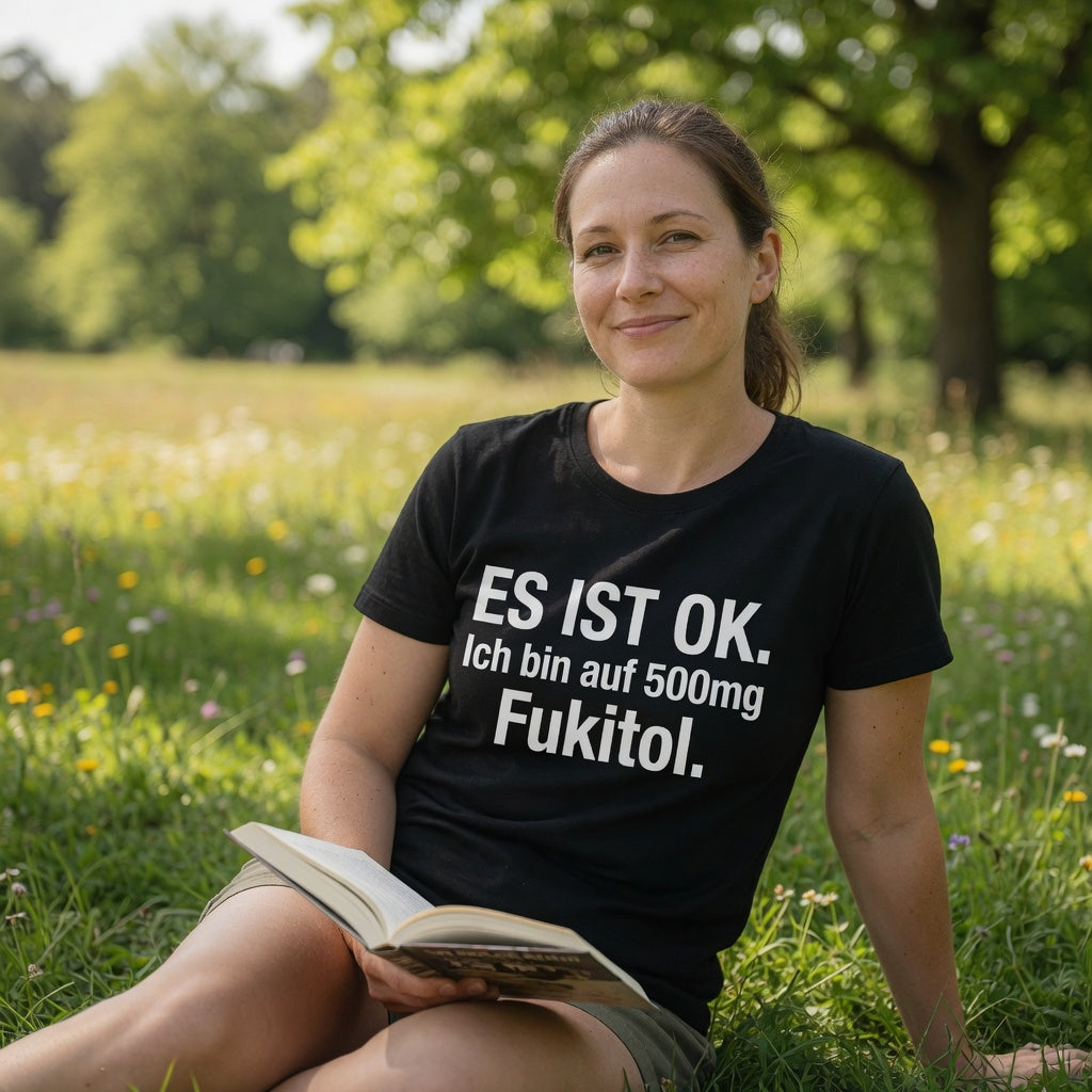 Es ist OK. Ich bin auf 500mg Fukitol - Damen Premium Bio T-Shirt