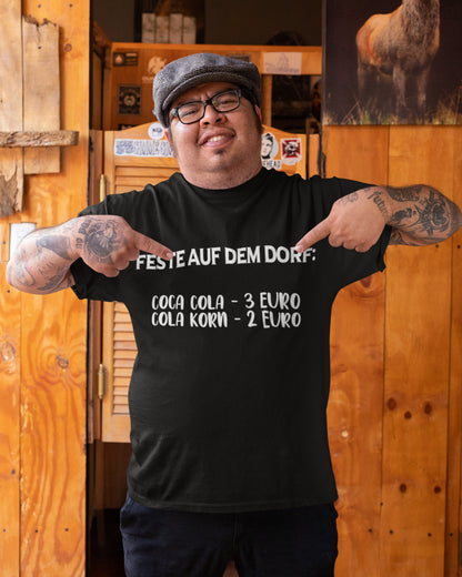 Lustiges Dorfleben T-Shirt Herren Korn Cola Schnaps Spruchshirt Feste auf Dorf