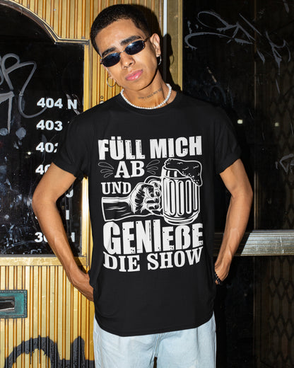 Herren Bio T-Shirt Füll mich ab und genieße die Show Bierkrug Faust Motiv