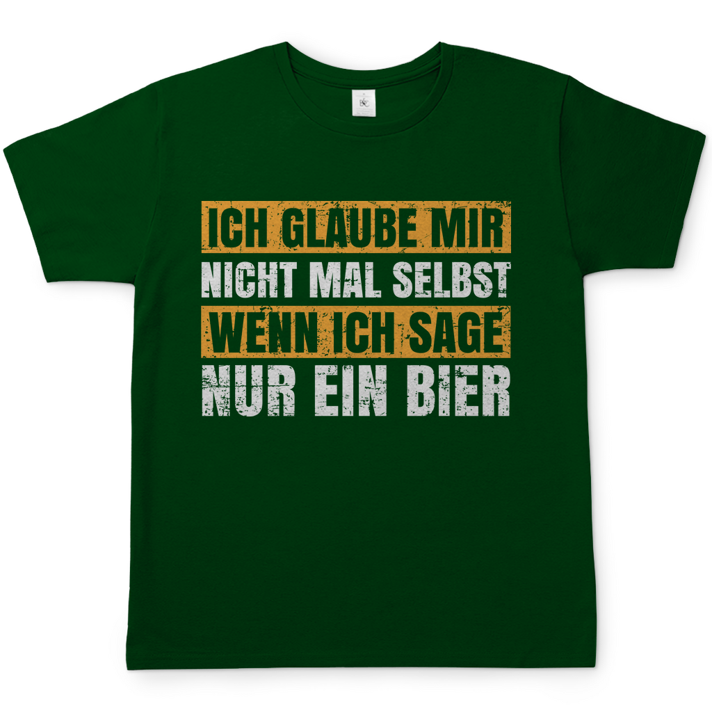 Ich glaube mir nicht mal selbst wenn ich sage nur ein Bier - Herren Shirt Bottle Green