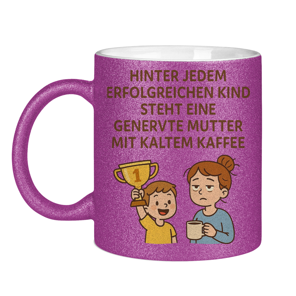 Hinter jedem Kind steht eine genervte Mutter - Glitzertasse Purple Glitter One size