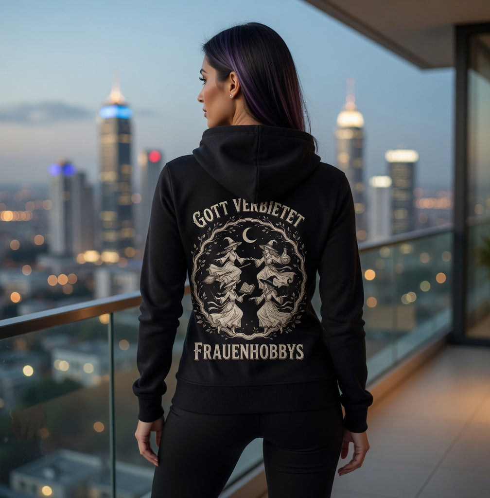 Gott verbietet Frauenhobbys Hexen - Damen Hoodie