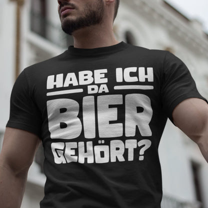 Habe ich da Bier gehört Herren Shirt witzig Party lustiger Bier Spruch Geschenk