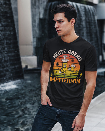 Heute Abend Impftermin T-Shirt Männer Bierwitz Fun Geschenk Kneipe Lustig