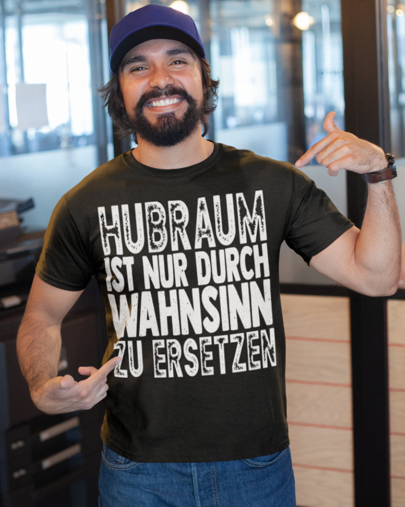 Hubraum ist nur durch Wahnsinn zu ersetzen – Männer Auto Shirt mit Spruch