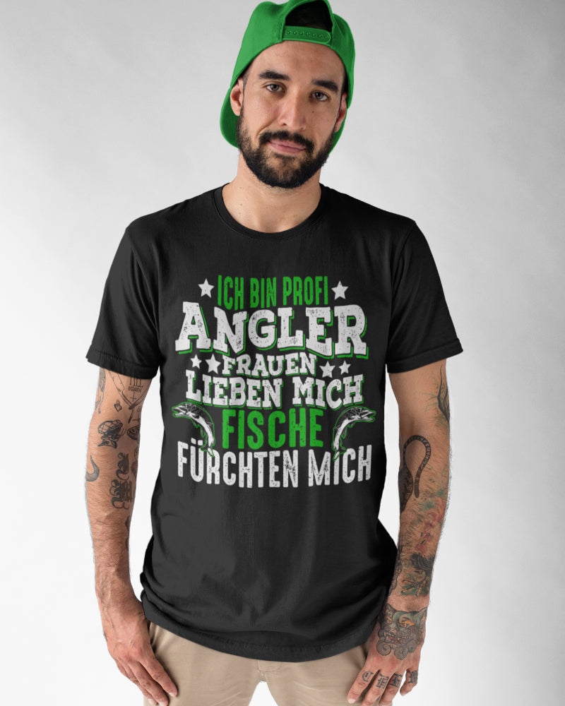 Ich bin Profi Angler – Frauen lieben mich Fische fürchten mich Angelshirt