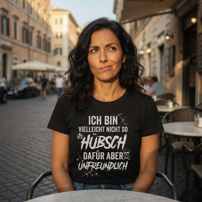 Ich bin vielleicht nicht so hübsch dafür aber unfreundlich - Damen Premium Bio T-Shirt