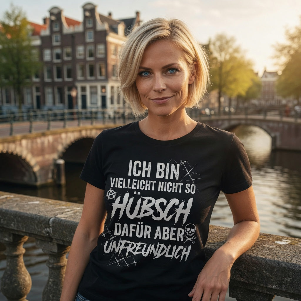 Ich bin vielleicht nicht so hübsch dafür aber unfreundlich - Damen Premium Bio T-Shirt