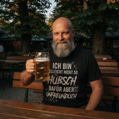 Ich bin vielleicht nicht so hübsch dafür aber unfreundlich - Herren T-Shirt