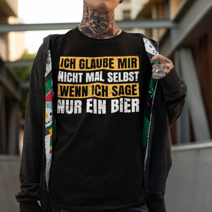 Ich glaube mir nicht mal selbst - Herren Shirt