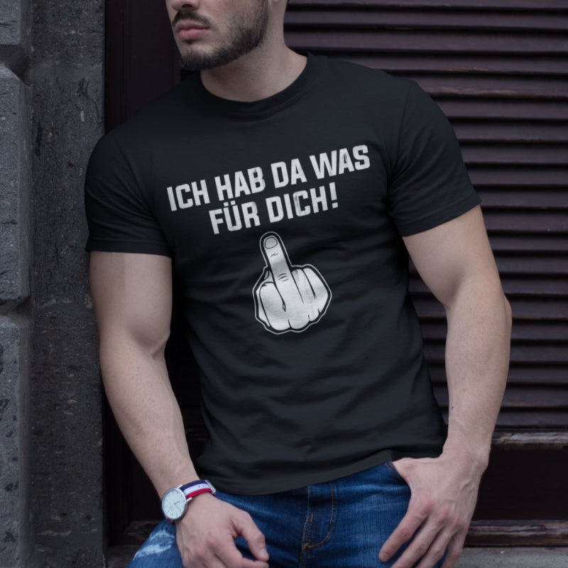 Funshirt Herren hab da was für dich Mittelfinger Spruch T-Shirt Männer Lustig