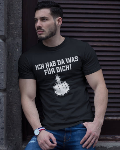 Funshirt Herren hab da was für dich Mittelfinger Spruch T-Shirt Männer Lustig