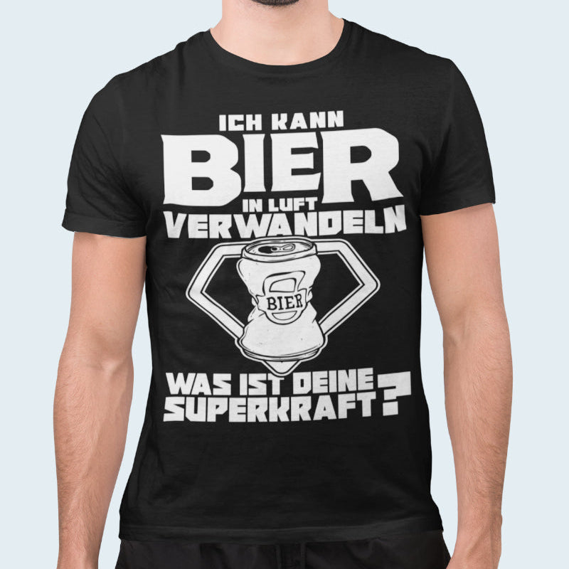 Herren Shirt Ich kann Bier in Luft verwandeln lustiges Superkraft Spruch T-Shirt