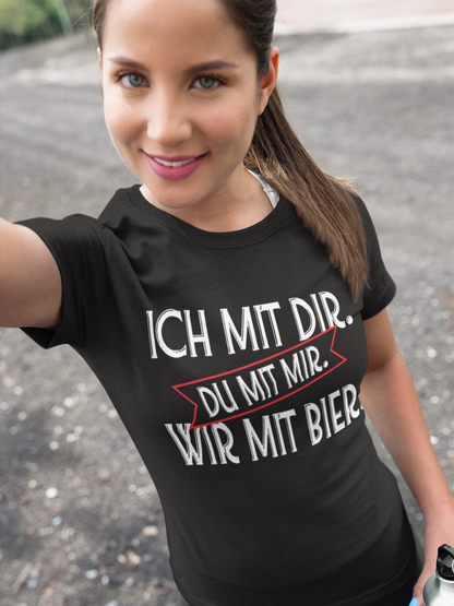 Ich mit dir. Du mit mir. Wir mit Bier. - Damenshirt
