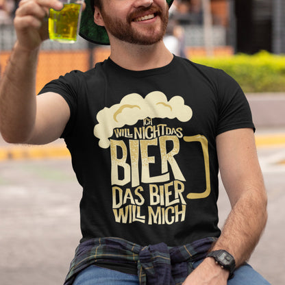 Männer Shirt mit Spruch: Ich will nicht das Bier das Bier will mich