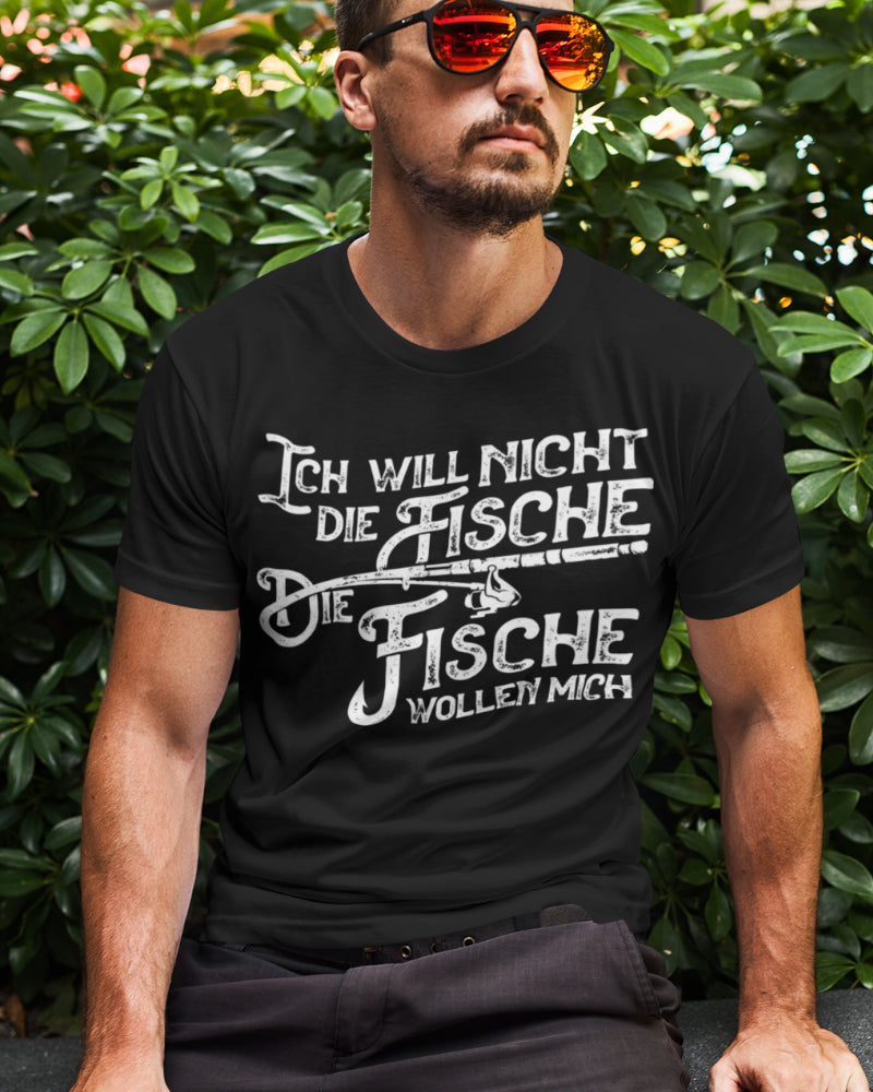 Angelshirt Männer mit Spruch – Ich will nicht die Fische, sie wollen mich