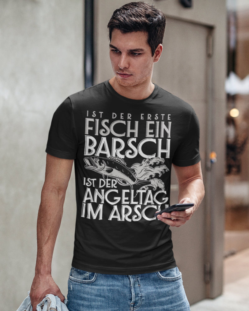 Ist der erste Fisch ein Barsch – Lustiges Angler T-Shirt für Männer mit Humor