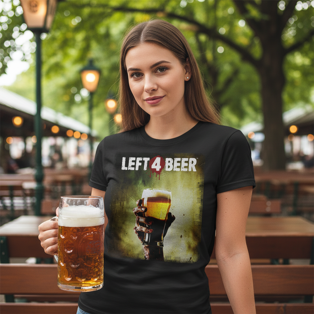 Left 4 Beer Left 4 Dead - Damen T-Shirt