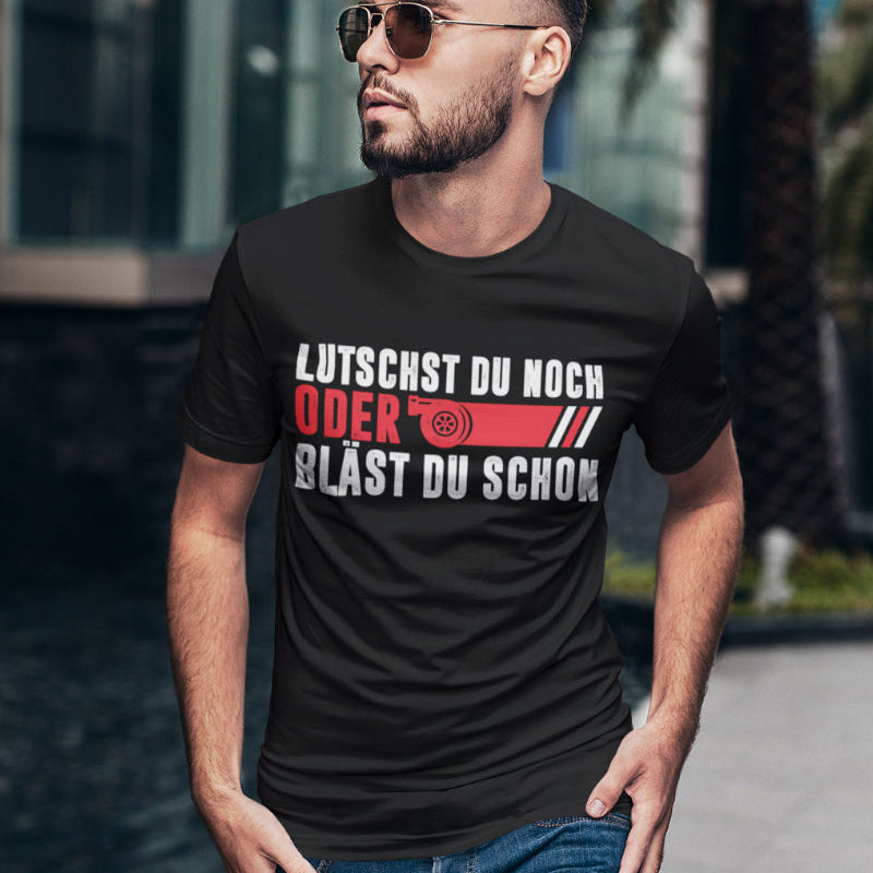 Turbo Shirt Männer – Lutscht du noch oder bläst du schon? Auto Tuning Spaß