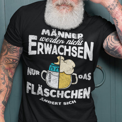 Männer werden nicht erwachsen – nur das Fläschchen ändert sich Bier T-Shirt