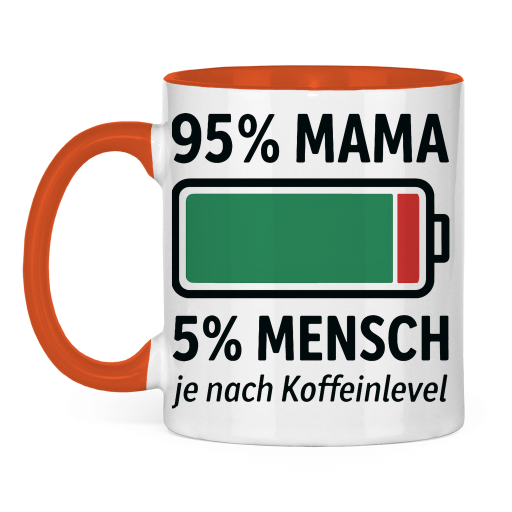 95 % Mama 5 % Mensch je nach Koffeinlevel - Tasse zweifarbig Orange