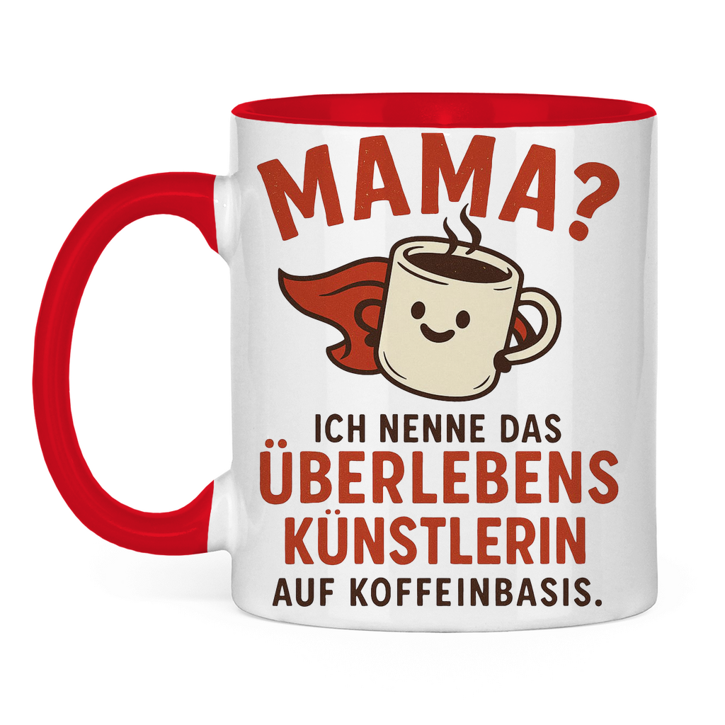 Mama? Überlebenskünstlerin auf Koffeinbasis - Tasse zweifarbig Red