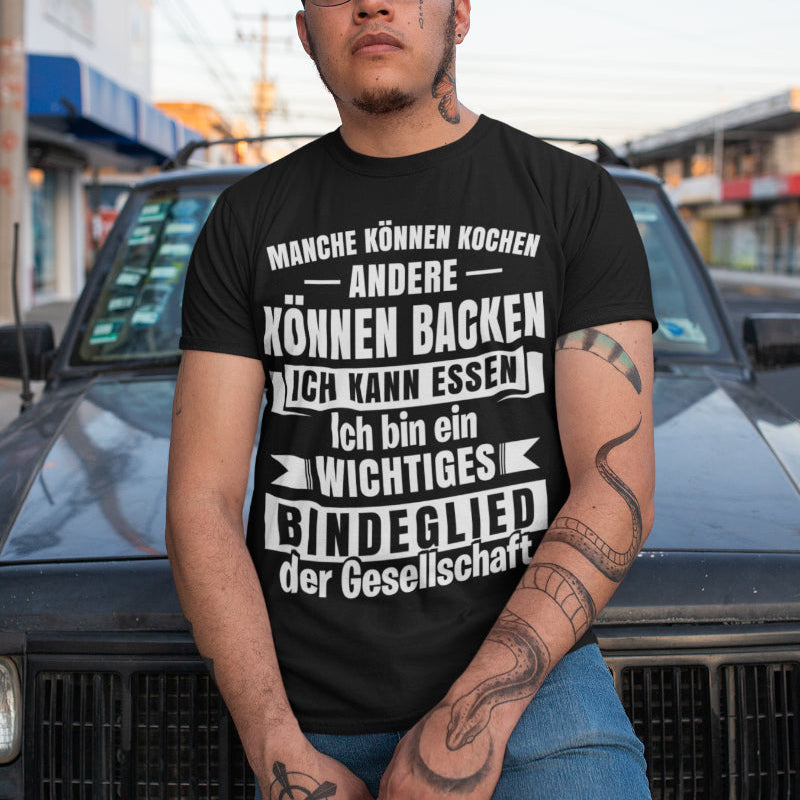 Lustiges Essen T-Shirt Männer – Ich kann essen – Bindeglied der Gesellschaft