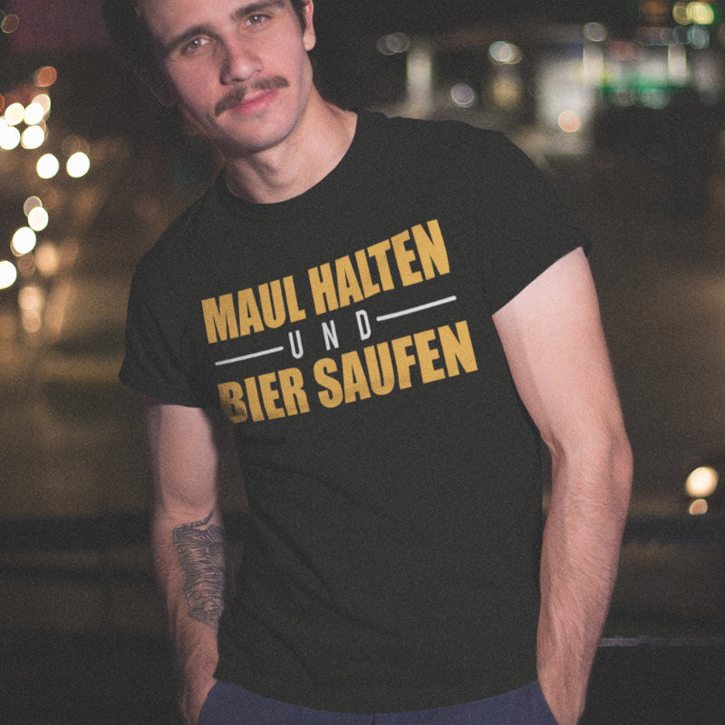 Maul halten und Bier saufen – Lustiges Herren T-Shirt für echte Trinker