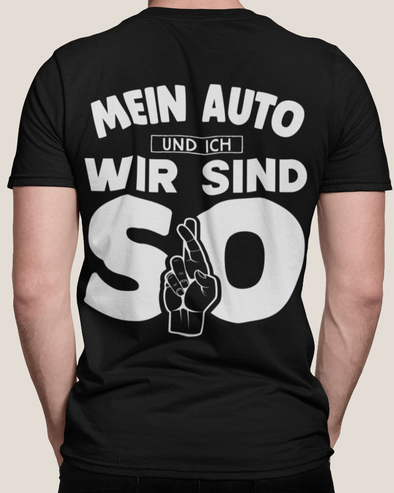Mein Auto und ich wir sind so Shirt – Lustiger Auto Spruch für Männer