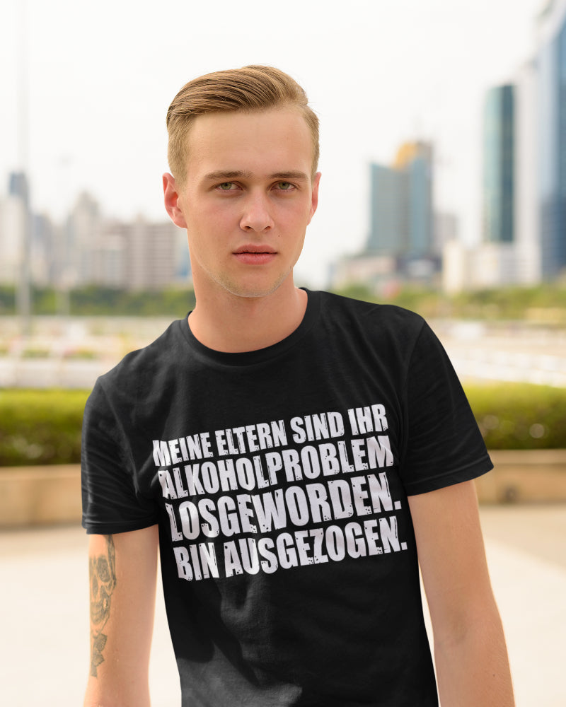 Humor T-Shirt Eltern Alkoholproblem erledigt Ausgezogen Geschenk Männershirt